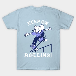 Keep On Rolling - Skateboarding T-Shirt